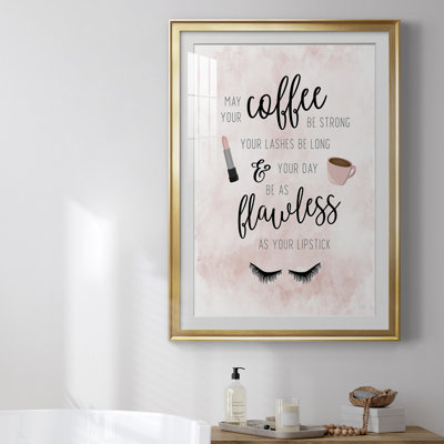 " May Your Coffee Be Strong "