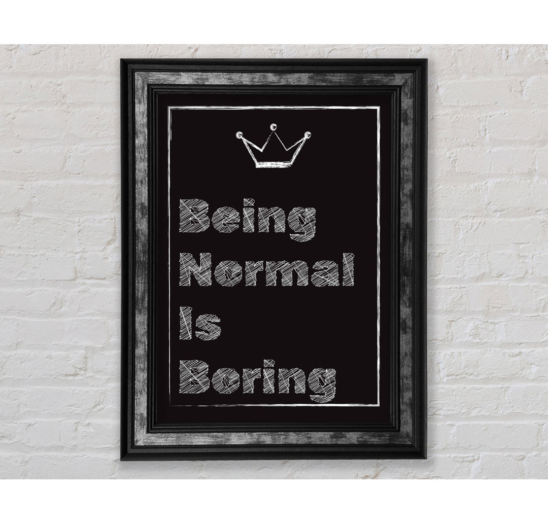 Normal sein ist langweilig - Single Picture Frame Typography