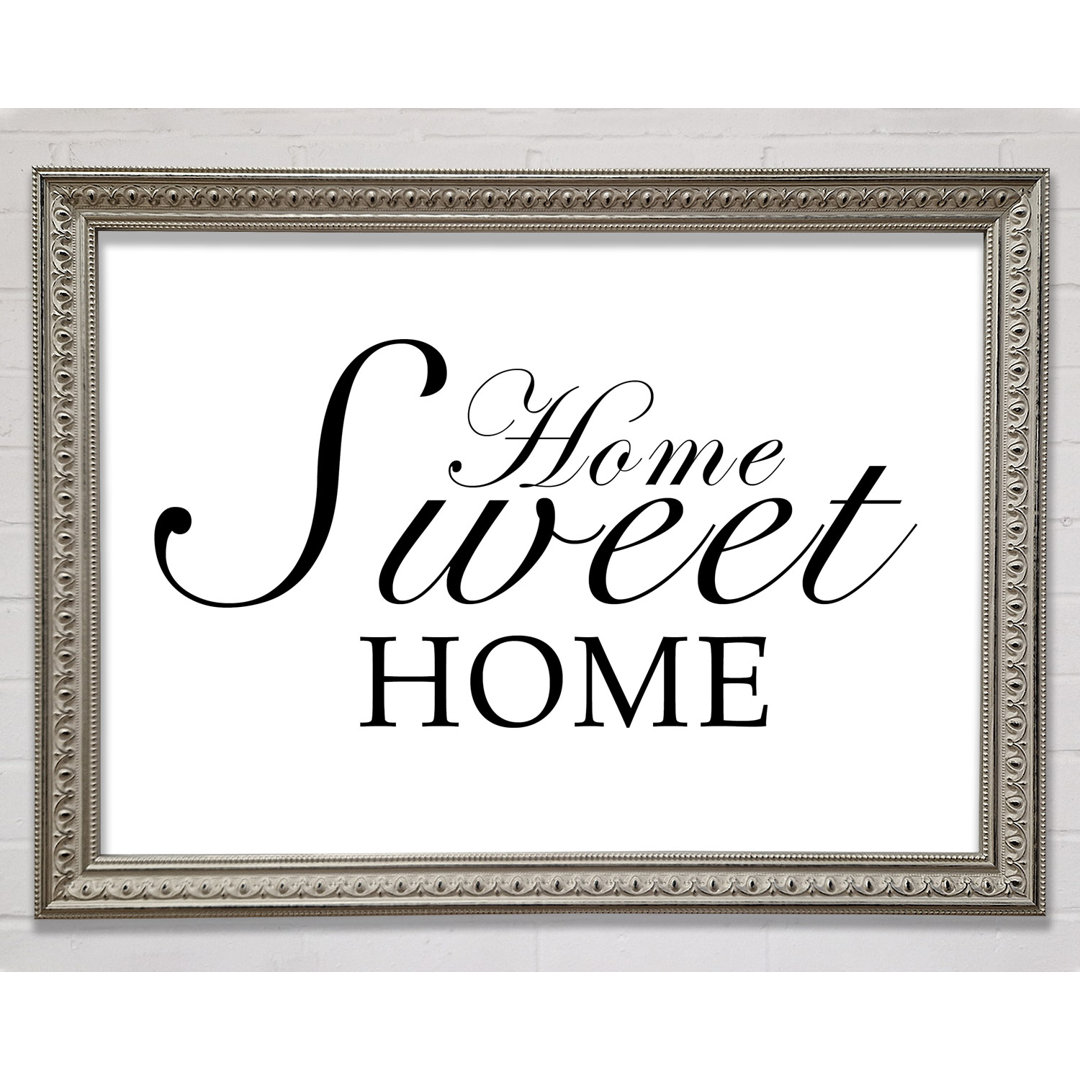 Home Quote Home Sweet Home Gerahmter Druck