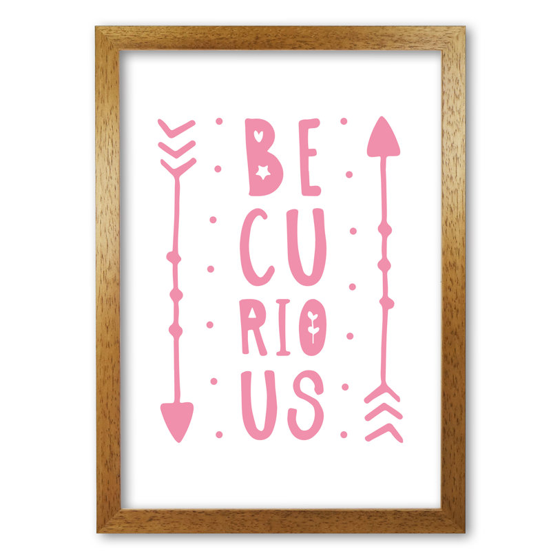 Be Curious - Print, Honey Oak Frame, 42 cm H x 30 cm W x 5 cm D