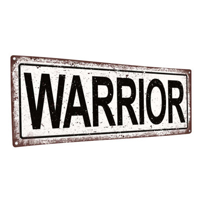 " Warrior Metal Sign "