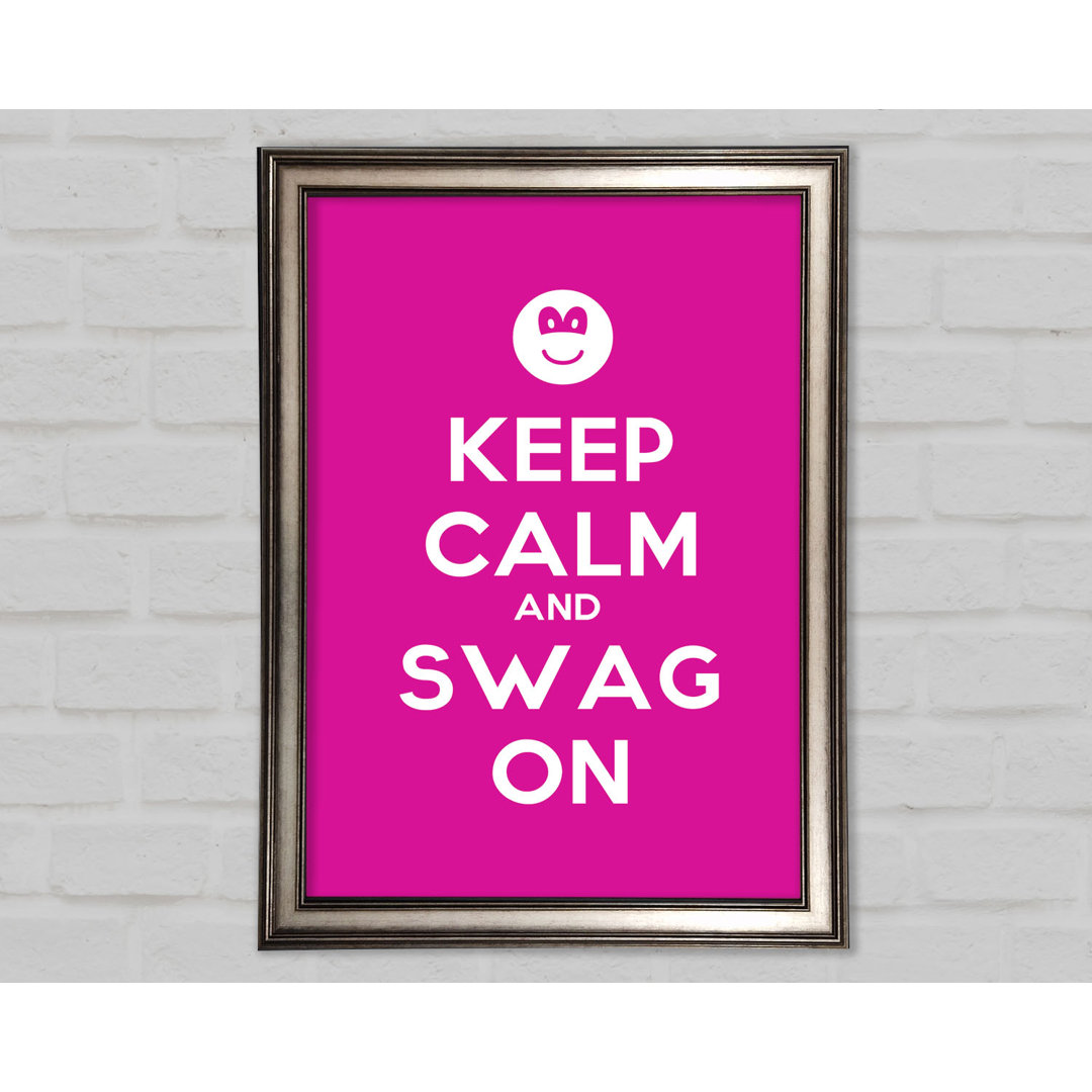 Keep Calm Swag on - Einzelne Bilderrahmen Kunstdrucke