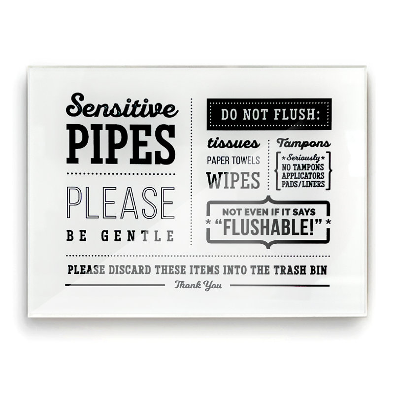 Enseigne «Sensitive Pipes Do Not Flush»