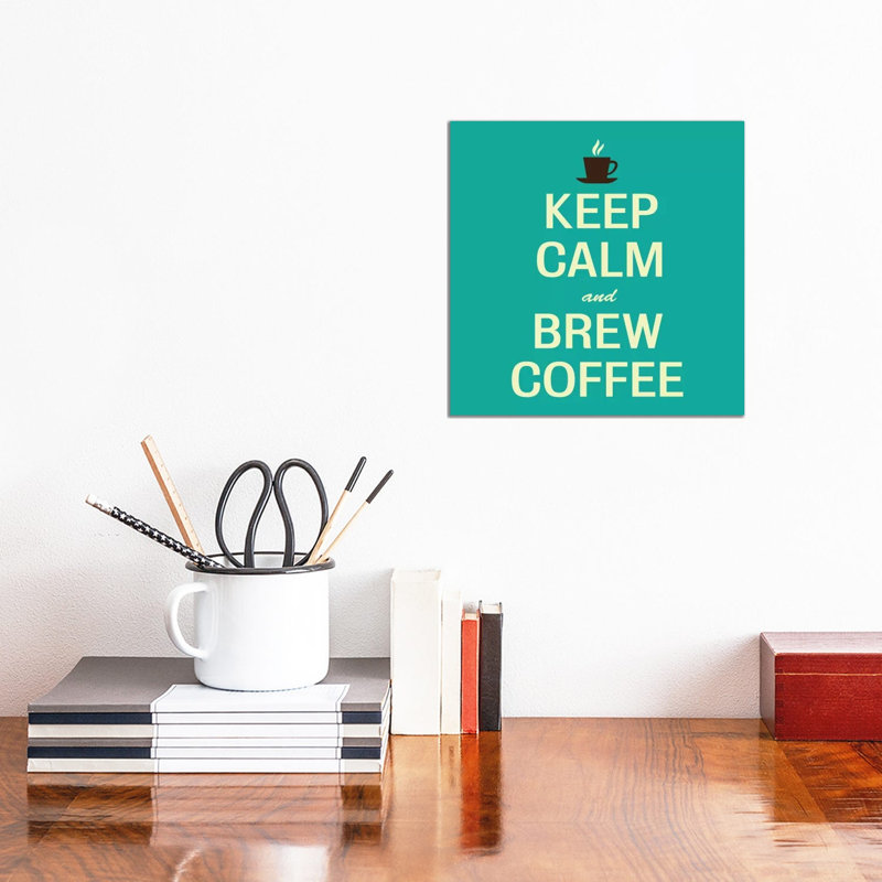 Keep Calm & Brew Coffee II by Unknown Artist - Wrapped Canvas Print, 30.48 cm H x 30.48 cm W