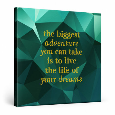 The Biggest Adventure You Can Take Is to Live the Life of Your Dreams — Distressed Chalkboard Canvas Wall Art