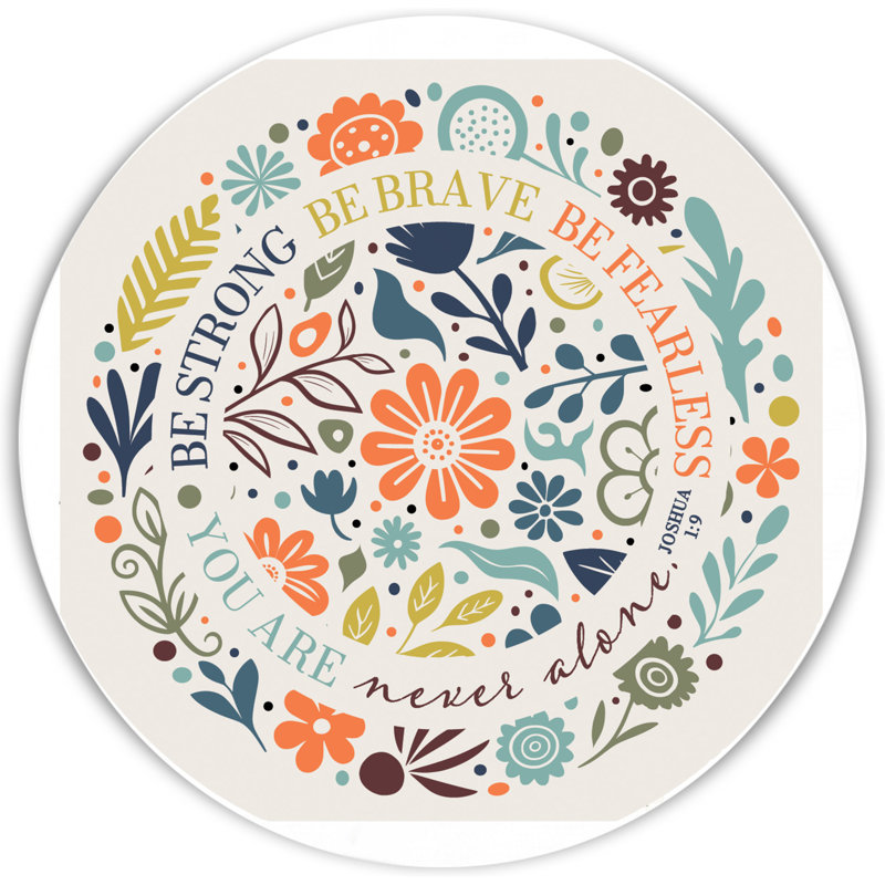 Glass Coaster Be Strong Be Brave 4"
