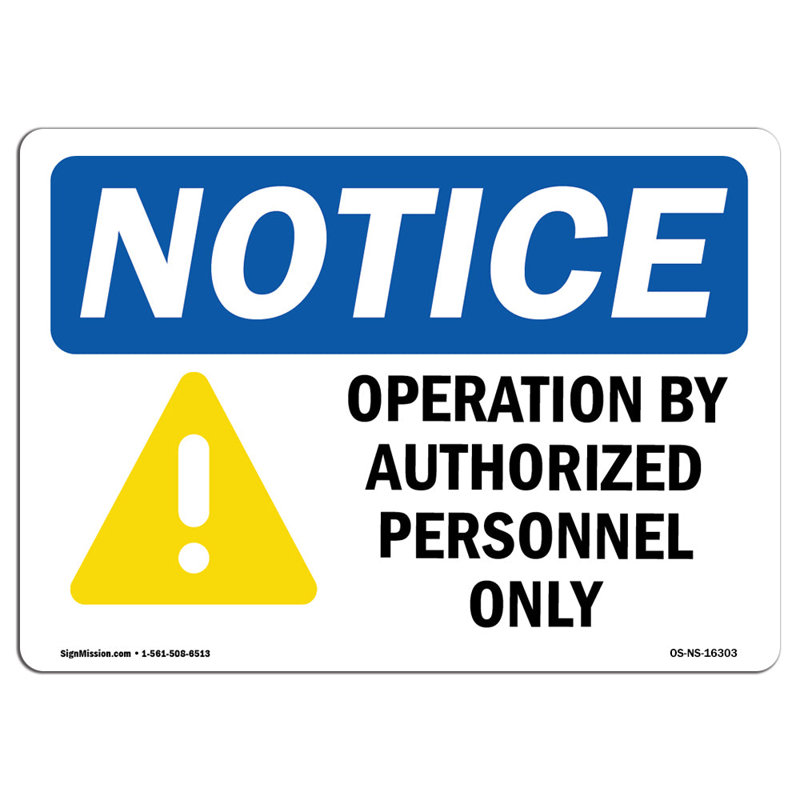 Operation by Authorized Personnel Only Sign