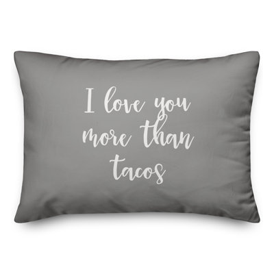  I Love You More Than Tacos Throw Pillow