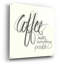 «Coffee Sayings IV» par Chris Paschke-2012520375