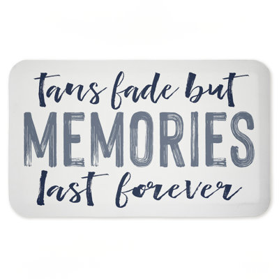 Tans Fade But Memories Last Printed Anti-Fatigue Floor Mat, design by Lettered and Lined, 30"x18"