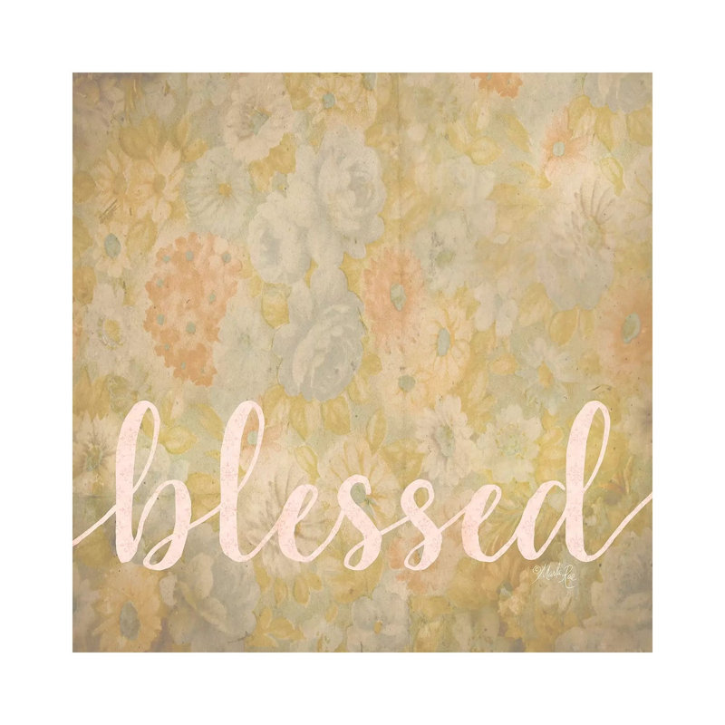 Blessed 1 Piece Wrapped Canvas Wall Art, 93.98 cm H x 93.98 cm W x 3.175 cm D