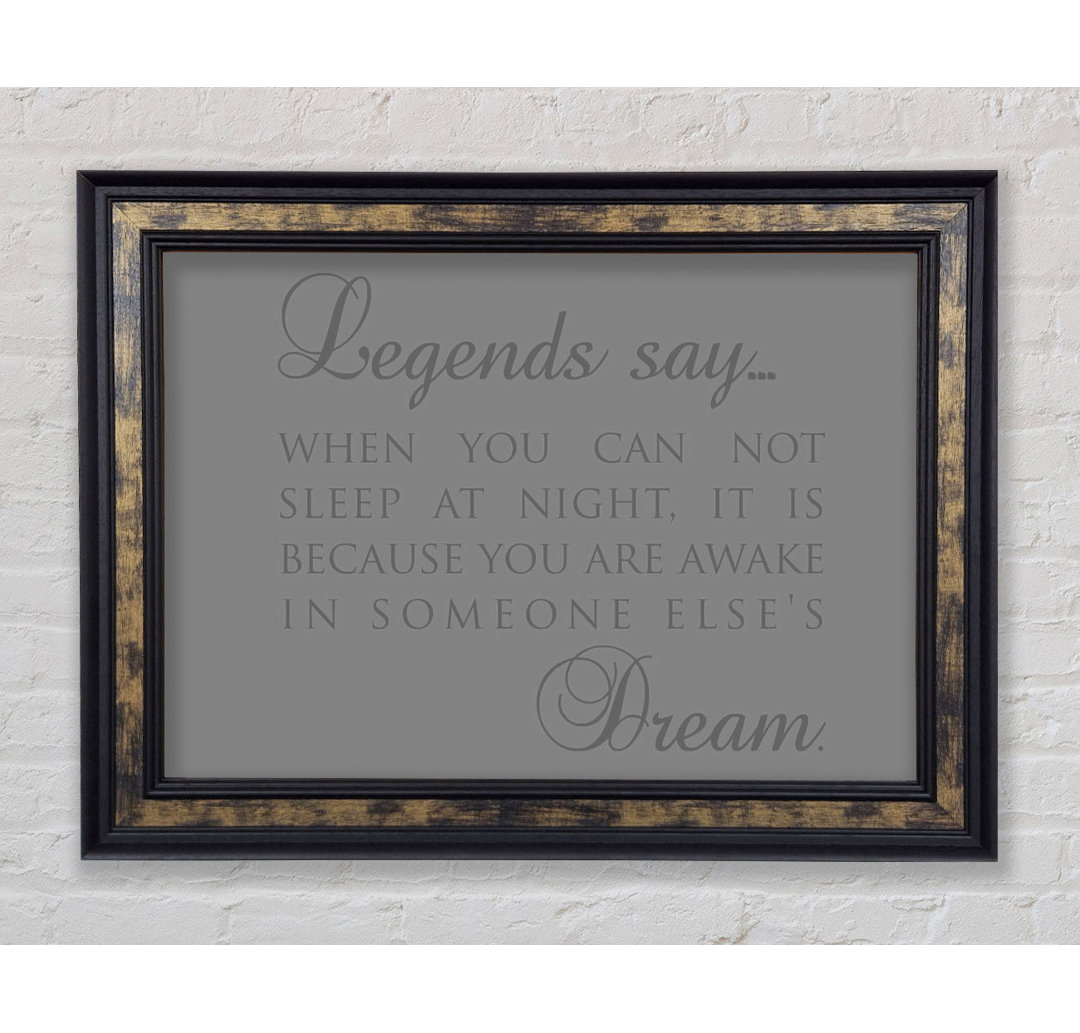 Legends Say Dream Grey - Einzelne Bilderrahmen Kunstdrucke