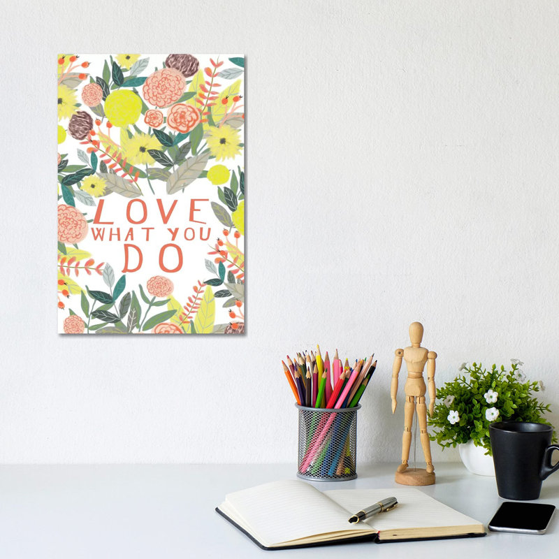 Love What You Do by Mia Charro - Wrapped Canvas Gallery-Wrapped Canvas Giclée, 20.32 cm H x 30.48 cm W