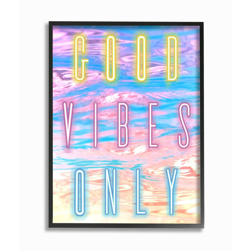 «Neon Good Vibes Only Expression Over Colorful Clouds» par Arrolynn Weiderhold - impression d'art graphique, Cadre noir