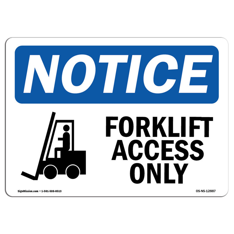 Notice Forklift Access Only