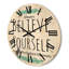 Horloge murale Believe in Yourself-63893426