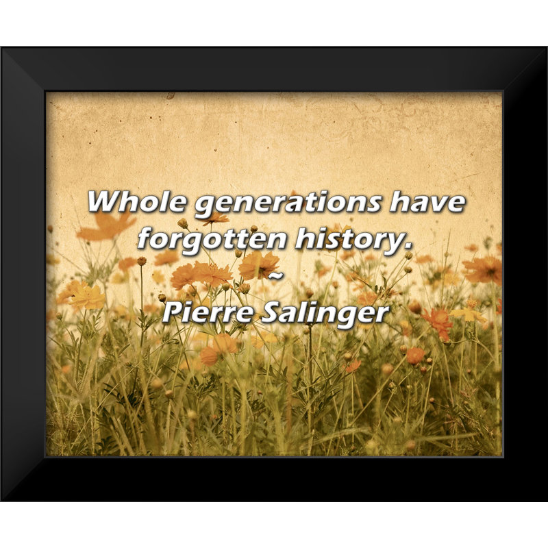 Pierre Salinger Citation: Des générations entières ont oublié l'histoire.