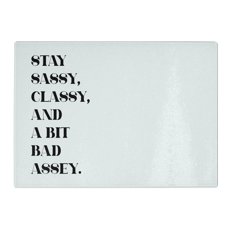 Stay Sassy Typography Chopping Board, 28.5cm W x 39cm L