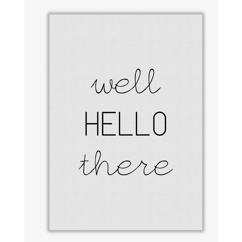 Well Hello There - Print, No Frame, 30 cm H x 21 cm W x 1 cm D