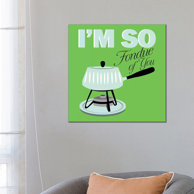 I Am So Fondue Of You by Unknown Artist - Wrapped Canvas Print, 66.04 cm H x 66.04 cm W x 3.175 cm D