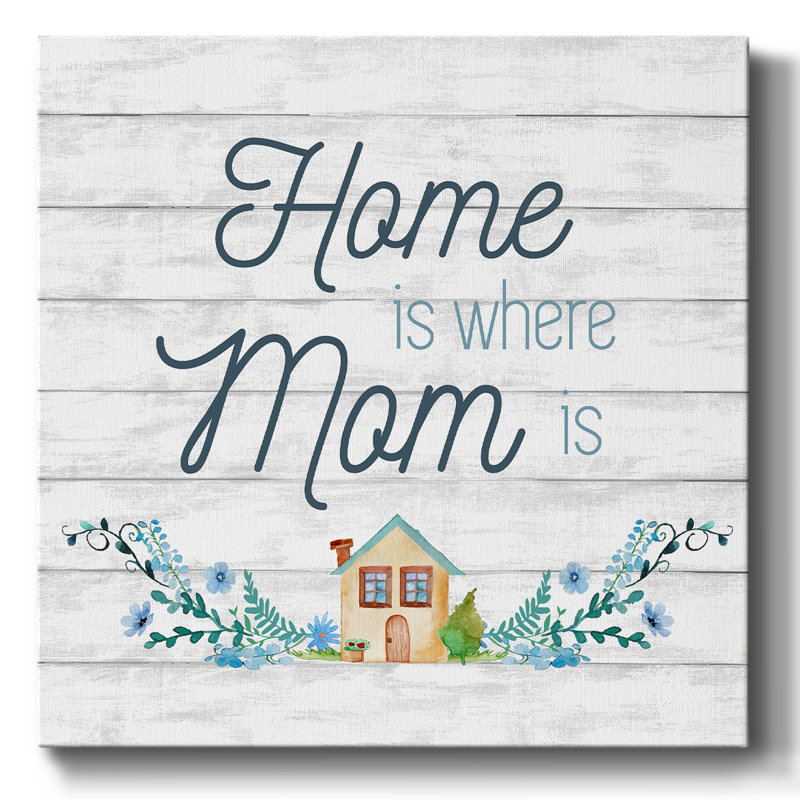 «Home Is Where Mom Is», impression sur toile, H 32 po x l 32 po x P 1,5 po