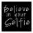 «Believe in Your Selfie», reproduction d'art textuel sur toile-27055267-27055270