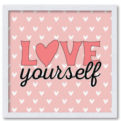 Love Yourself 16x16 Framed Board