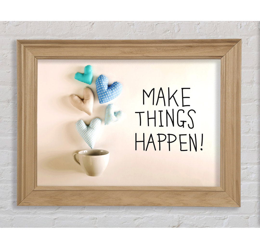 Make Things Happen 3 - Einzelne Bilderrahmen Kunstdrucke