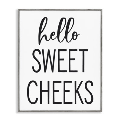 Hello Sweet Cheeks Silly Bathroom Washroom Humor  Gray Farmhouse Rustic Framed Giclee Texturized Art by Lettered and Lined