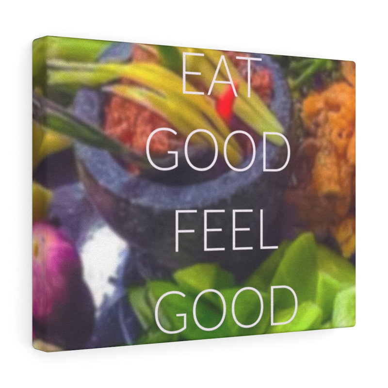 Eat Good Feel Good - Wrapped Canvas Print, 30cm H x 41cm W