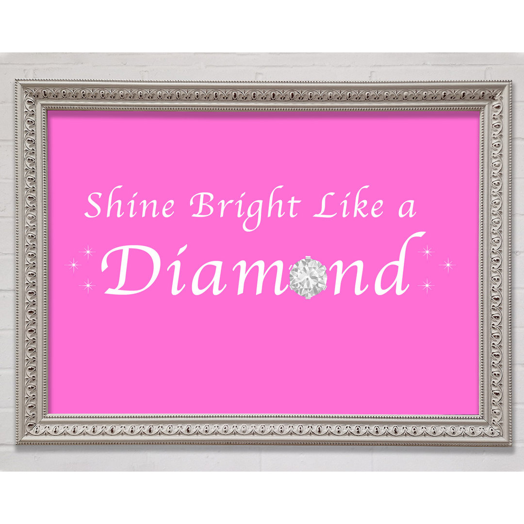 Musik Zitat Shine Bright Like A Diamond Rihanna Vivid Pink Gerahmter Druck