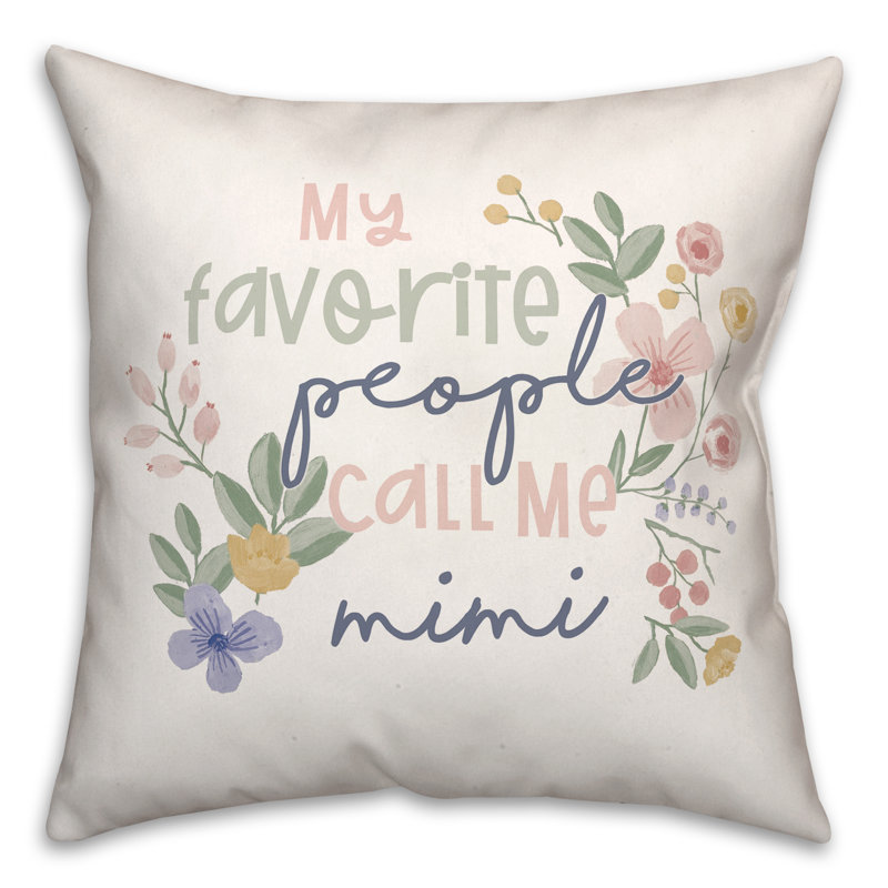  My Favorite People Call Me Mimi Square Pillow Cover & Insert