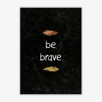 Be Brave Baby Quote - Print