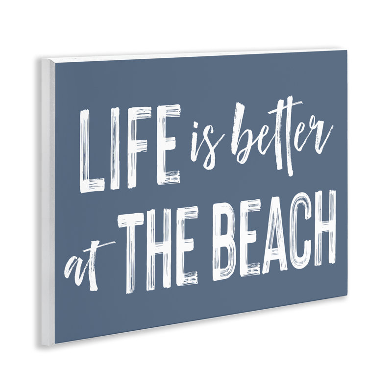 «Life Better At Beach», plaque murale bleue, signée lettrée et doublée