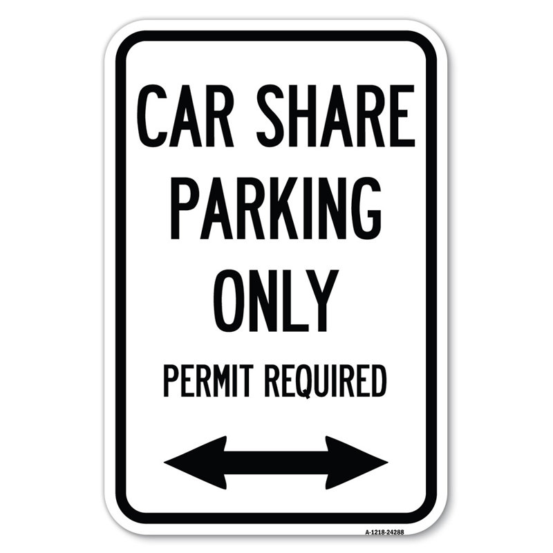 Car Share Parking Only Permit Required With Bidirectional Arrow/24288, 18" H x 12" W x 1" D