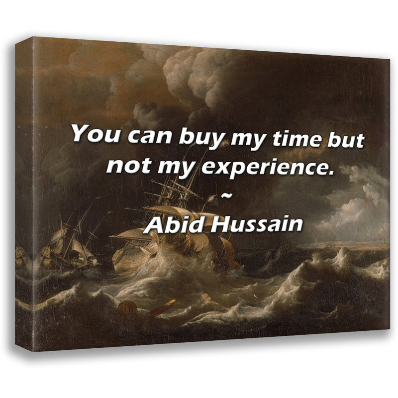 Abid Hussain Citation: Vous pouvez acheter mon temps mais pas mon expérience., H 15 po x l 18 po