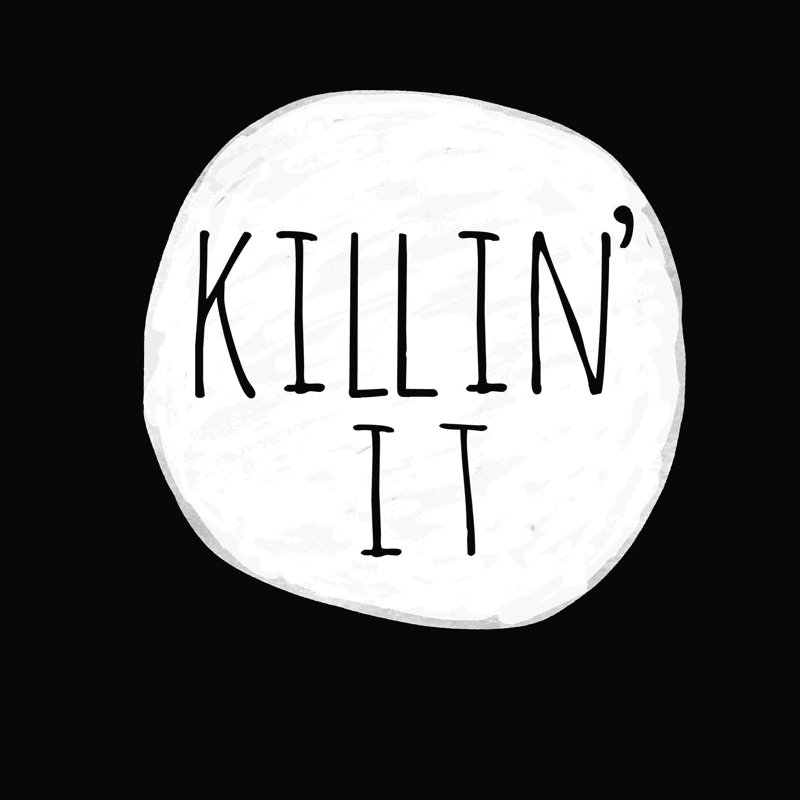 «Killin 'It», art textuel sur toile tendue, H 12 po x l 12 po