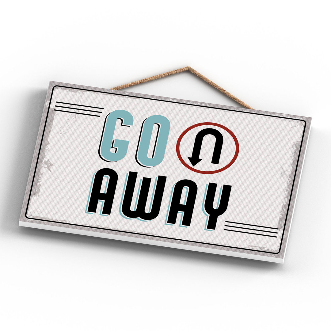 Do Not Disturb Go Away - Print on MDF