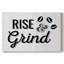 Rise and Grind -Gallery Enveloppé Cavas-944444299