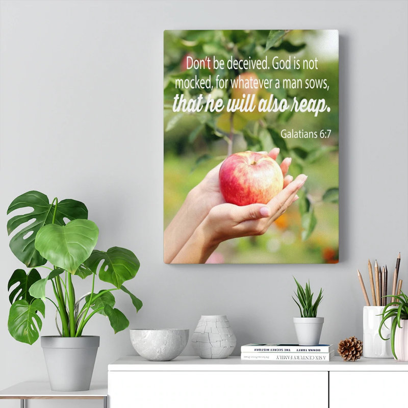 Man Reaps What He Sows Galatians 6:7 - Wrapped Canvas Print, 41cm H x 30cm W