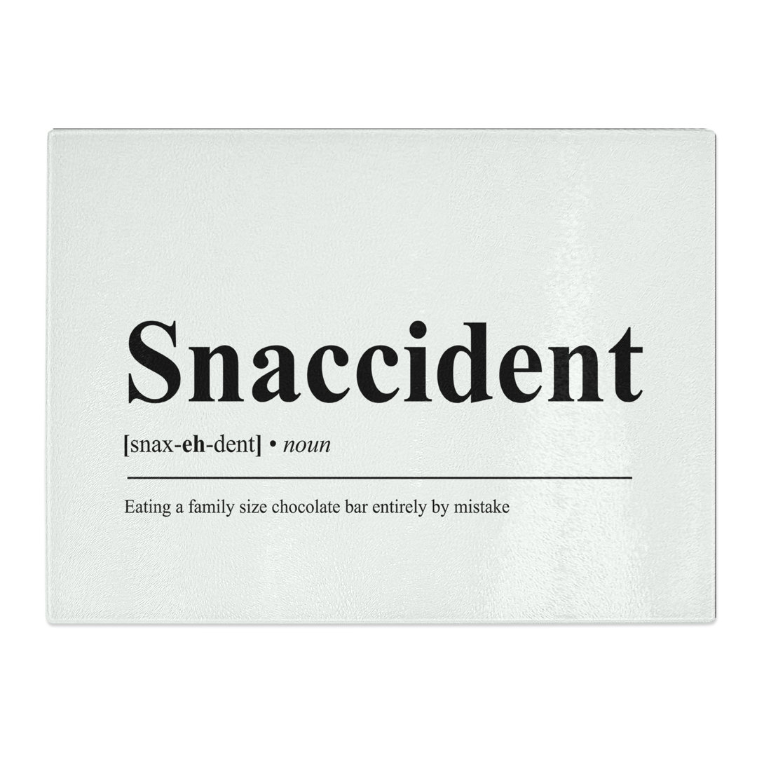 Snaccident Typography Quote  Glass Chopping Board