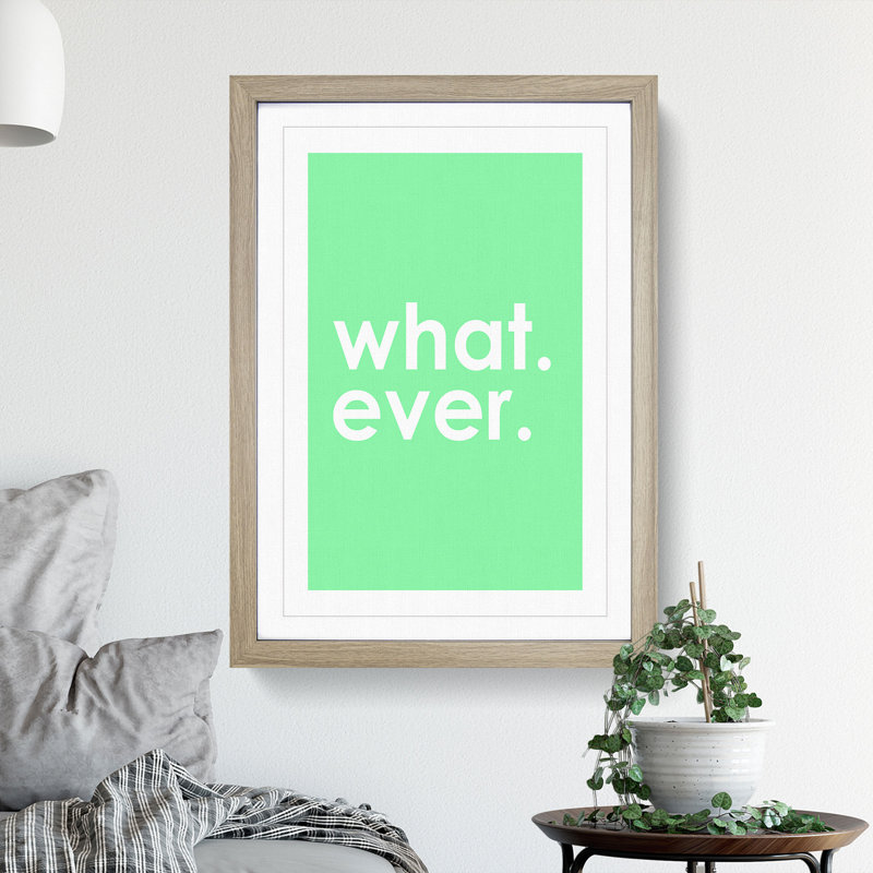 Whatever Mint - Picture Frame Typography, Oak Framed, 36cm H x 27cm W x 2cm D