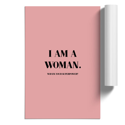 I Am a Woman Pink - Frameless Print