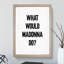 Madonna - Picture Frame Typography-62802360-62802355