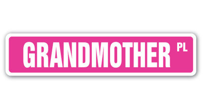 Plaque de rue Grandmother en plastique robuste 6 po x 24 po
