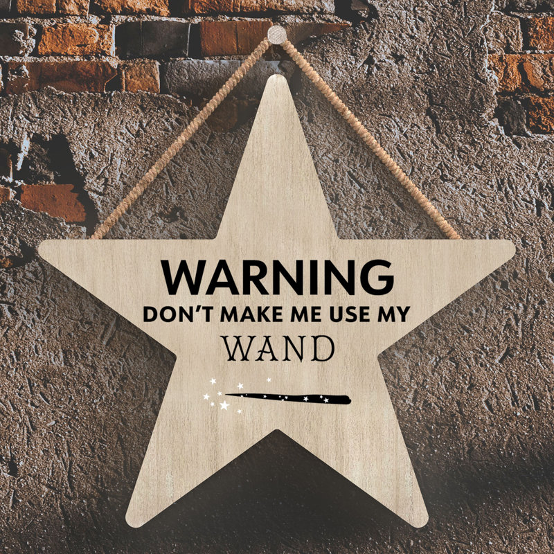 Warning Dont Make Me Wooden Star Plaque, Brown