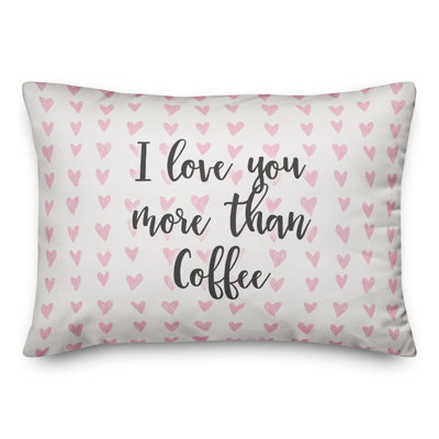  Coussin décoratif I Love You More Than Coffee