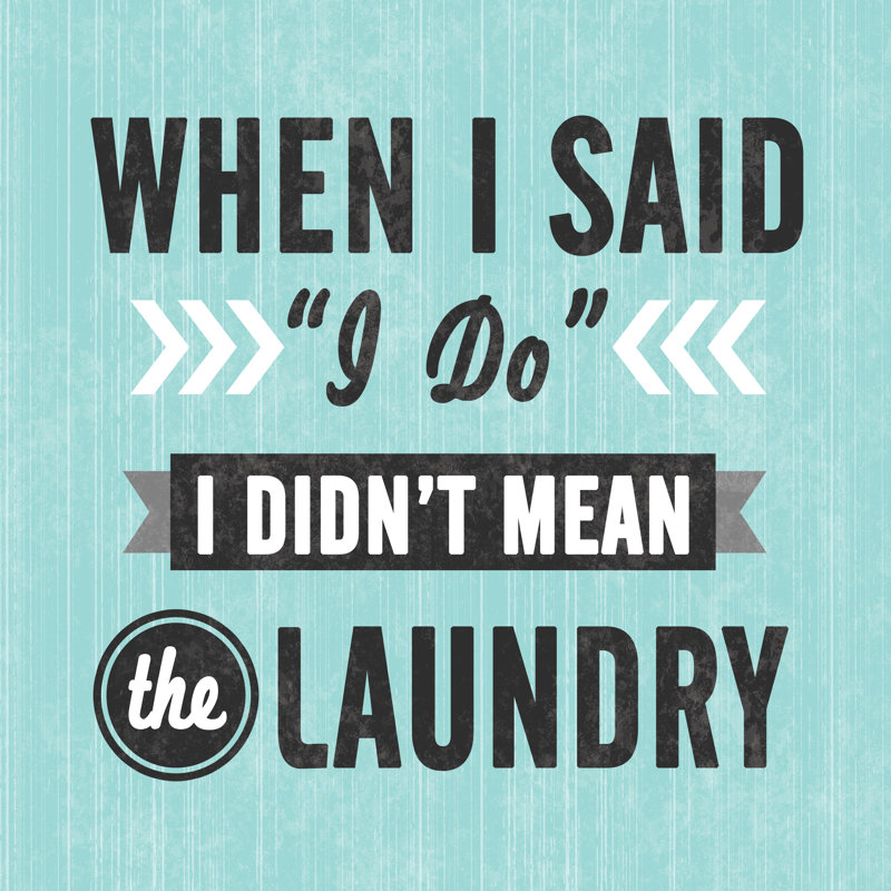 I Do Laundry - Wrapped Canvas Print, 76cm H x 76cm W x 3.8cm D