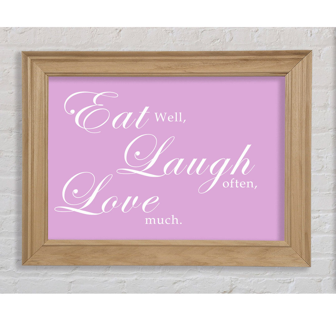 Eat Laugh Love - Einzelne Bilderrahmen Kunstdrucke