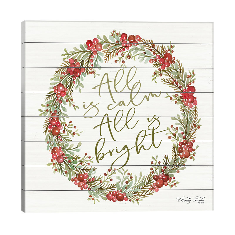 All Is Calm Berry Wreath by Cindy Jacobs - Wrapped Canvas Print, 93.98 cm H x 93.98 cm W x 1.91 cm D